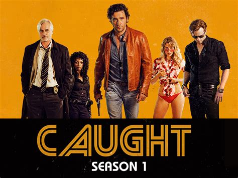 caught s01e01|Caught: Season 1, Episode 1 .
